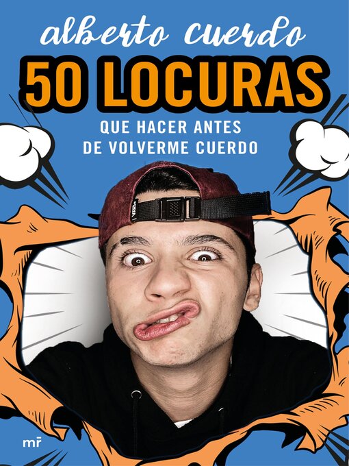 Title details for 50 locuras que hacer antes de volverme cuerdo by Alberto Cuerdo - Available